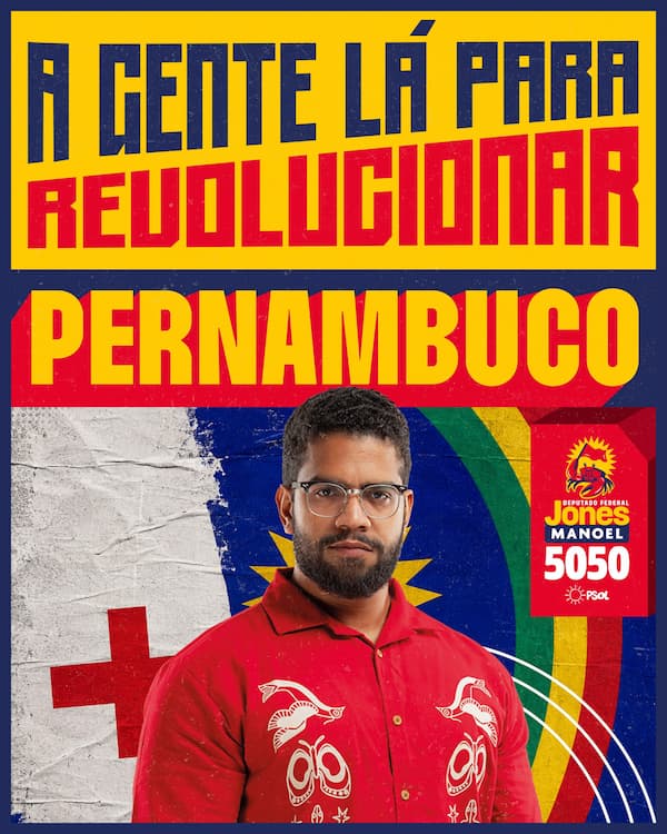 Jones Manoel ao centro e a bandeira de Pernambuco ao fundo. No topo, o título 'A gente lá para revolucionar Pernambuco'.